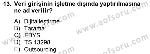Dosyalama Arşivleme Dersi 2012 - 2013 Yılı (Final) Dönem Sonu Sınav Soruları 13. Soru