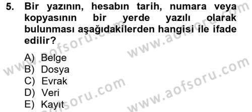 Dosyalama Arşivleme Dersi 2012 - 2013 Yılı (Final) Dönem Sonu Sınav Soruları 5. Soru