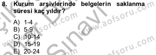 Dosyalama Arşivleme Dersi 2012 - 2013 Yılı (Final) Dönem Sonu Sınav Soruları 8. Soru