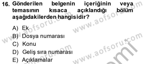 Dosyalama Arşivleme Dersi 2013 - 2014 Yılı (Vize) Ara Sınav Soruları 16. Soru