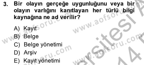 Dosyalama Arşivleme Dersi 2013 - 2014 Yılı (Vize) Ara Sınav Soruları 3. Soru