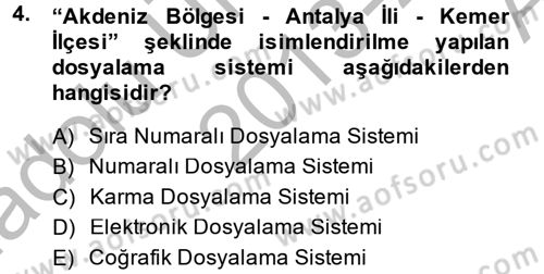 Dosyalama Arşivleme Dersi 2013 - 2014 Yılı (Vize) Ara Sınav Soruları 4. Soru
