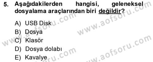 Dosyalama Arşivleme Dersi 2013 - 2014 Yılı (Vize) Ara Sınav Soruları 5. Soru