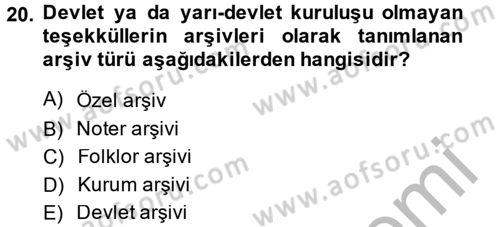 Dosyalama Arşivleme Dersi 2013 - 2014 Yılı (Final) Dönem Sonu Sınav Soruları 20. Soru