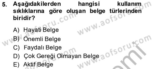 Dosyalama Arşivleme Dersi 2013 - 2014 Yılı (Final) Dönem Sonu Sınav Soruları 5. Soru