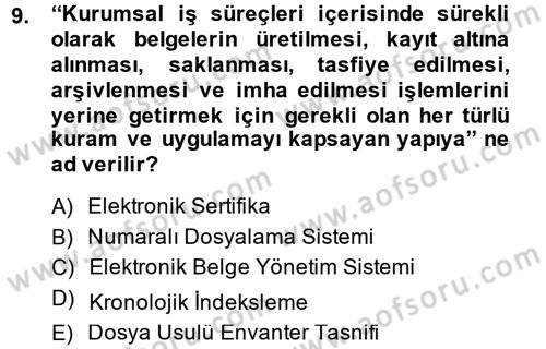 Dosyalama Arşivleme Dersi 2013 - 2014 Yılı (Final) Dönem Sonu Sınav Soruları 9. Soru