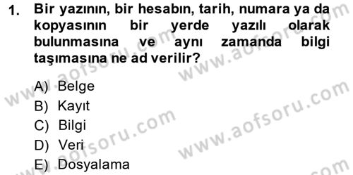 Dosyalama Arşivleme Dersi 2014 - 2015 Yılı (Vize) Ara Sınav Soruları 1. Soru