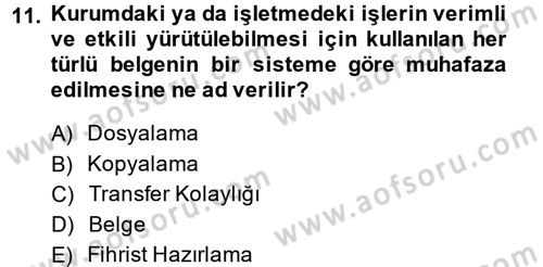Dosyalama Arşivleme Dersi 2014 - 2015 Yılı (Vize) Ara Sınav Soruları 11. Soru