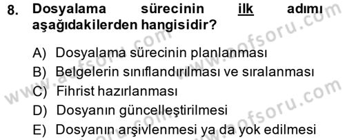 Dosyalama Arşivleme Dersi 2014 - 2015 Yılı (Vize) Ara Sınav Soruları 8. Soru