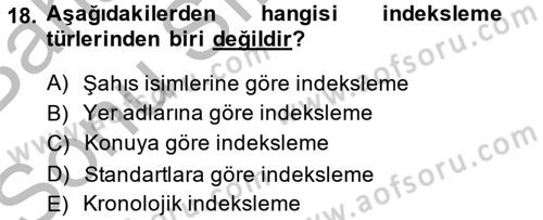 Dosyalama Arşivleme Dersi 2014 - 2015 Yılı (Final) Dönem Sonu Sınav Soruları 18. Soru