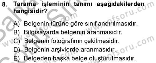 Dosyalama Arşivleme Dersi 2014 - 2015 Yılı (Final) Dönem Sonu Sınav Soruları 8. Soru