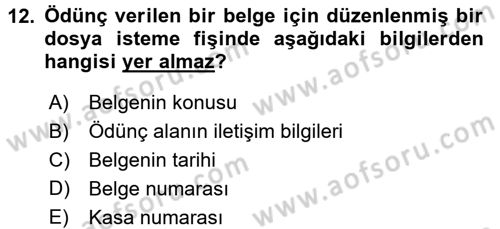 Dosyalama Arşivleme Dersi 2015 - 2016 Yılı (Vize) Ara Sınavı 12. Soru