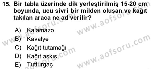 Dosyalama Arşivleme Dersi 2015 - 2016 Yılı (Vize) Ara Sınavı 15. Soru