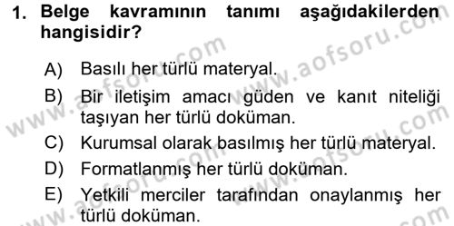 Dosyalama Arşivleme Dersi 2015 - 2016 Yılı (Final) Dönem Sonu Sınav Soruları 1. Soru