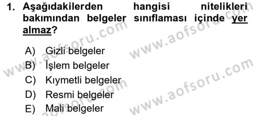 Dosyalama Arşivleme Dersi 2016 - 2017 Yılı (Vize) Ara Sınav Soruları 1. Soru