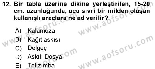 Dosyalama Arşivleme Dersi 2016 - 2017 Yılı (Vize) Ara Sınav Soruları 12. Soru