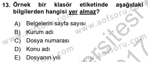 Dosyalama Arşivleme Dersi 2016 - 2017 Yılı (Vize) Ara Sınav Soruları 13. Soru
