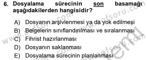 Dosyalama Arşivleme Dersi 2016 - 2017 Yılı (Vize) Ara Sınav Soruları 6. Soru