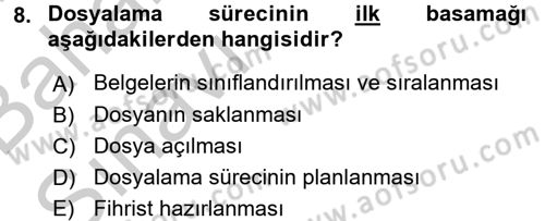 Dosyalama Arşivleme Dersi 2016 - 2017 Yılı (Vize) Ara Sınav Soruları 8. Soru