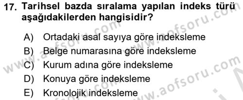 Dosyalama Arşivleme Dersi 2016 - 2017 Yılı (Final) Dönem Sonu Sınav Soruları 17. Soru