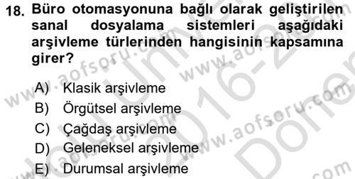 Dosyalama Arşivleme Dersi 2016 - 2017 Yılı (Final) Dönem Sonu Sınav Soruları 18. Soru