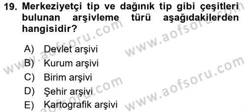 Dosyalama Arşivleme Dersi 2016 - 2017 Yılı (Final) Dönem Sonu Sınav Soruları 19. Soru