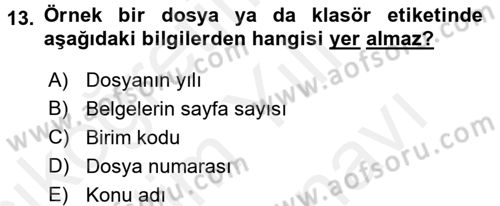 Dosyalama Arşivleme Dersi 2017 - 2018 Yılı (Vize) Ara Sınav Soruları 13. Soru