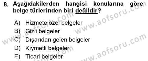 Dosyalama Arşivleme Dersi 2017 - 2018 Yılı (Vize) Ara Sınav Soruları 8. Soru