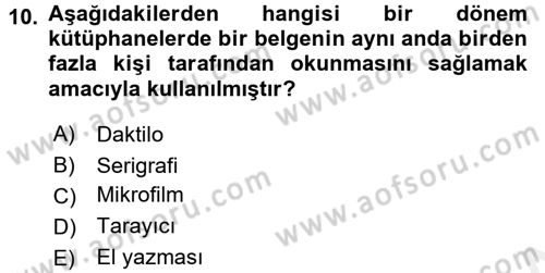 Dosyalama Arşivleme Dersi 2017 - 2018 Yılı (Final) Dönem Sonu Sınav Soruları 10. Soru