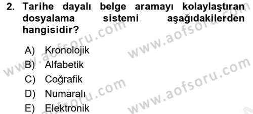 Dosyalama Arşivleme Dersi 2017 - 2018 Yılı (Final) Dönem Sonu Sınav Soruları 2. Soru