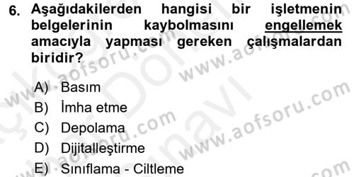 Dosyalama Arşivleme Dersi 2017 - 2018 Yılı (Final) Dönem Sonu Sınav Soruları 6. Soru