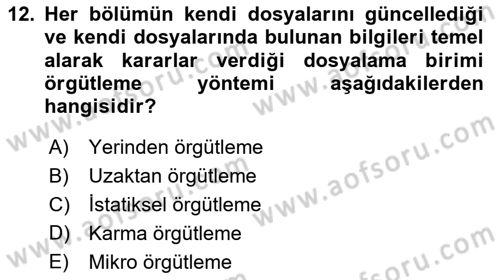 Dosyalama Arşivleme Dersi 2020 - 2021 Yılı Yaz Okulu Sınav Soruları 12. Soru