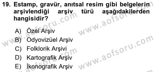 Dosyalama Arşivleme Dersi 2020 - 2021 Yılı Yaz Okulu Sınav Soruları 19. Soru
