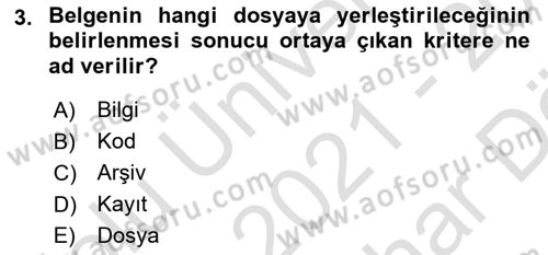 Dosyalama Arşivleme Dersi 2021 - 2022 Yılı (Vize) Ara Sınavı 3. Soru