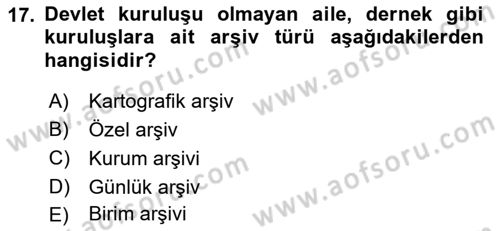 Dosyalama Arşivleme Dersi 2021 - 2022 Yılı (Final) Dönem Sonu Sınavı 17. Soru