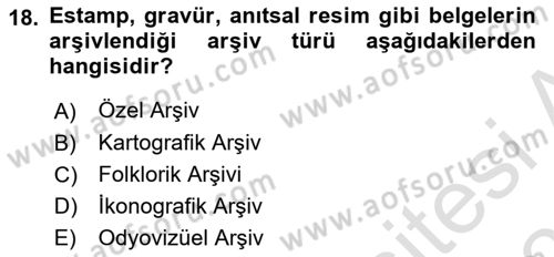 Dosyalama Arşivleme Dersi 2021 - 2022 Yılı (Final) Dönem Sonu Sınavı 18. Soru