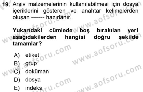 Dosyalama Arşivleme Dersi 2022 - 2023 Yılı Yaz Okulu Sınav Soruları 19. Soru