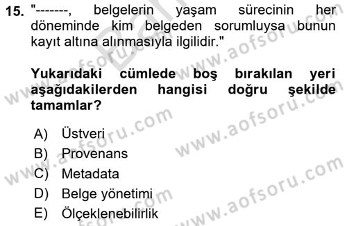 Dosyalama Arşivleme Dersi 2023 - 2024 Yılı (Final) Dönem Sonu Sınav Soruları 15. Soru