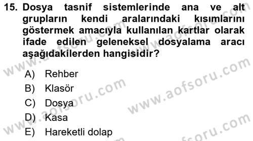 Dosyalama Arşivleme Dersi 2023 - 2024 Yılı Yaz Okulu Sınav Soruları 15. Soru
