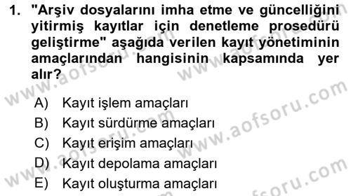 Dosyalama Arşivleme Dersi 2024 - 2025 Yılı (Vize) Ara Sınav Soruları 1. Soru