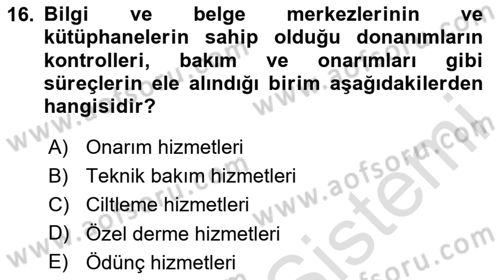 Dosyalama Arşivleme Dersi 2024 - 2025 Yılı (Vize) Ara Sınav Soruları 16. Soru