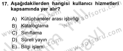 Dosyalama Arşivleme Dersi 2024 - 2025 Yılı (Vize) Ara Sınav Soruları 17. Soru