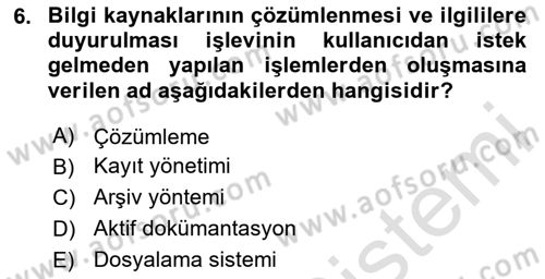 Dosyalama Arşivleme Dersi 2024 - 2025 Yılı (Vize) Ara Sınav Soruları 6. Soru