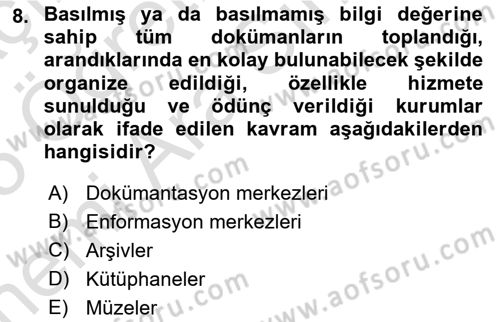 Dosyalama Arşivleme Dersi 2024 - 2025 Yılı (Vize) Ara Sınav Soruları 8. Soru