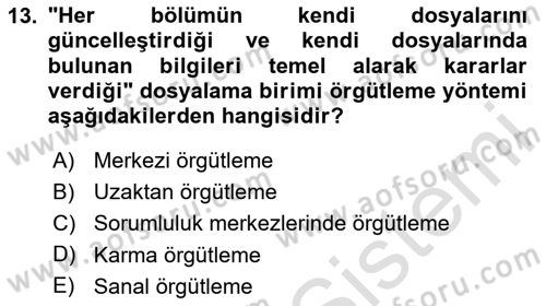 Dosyalama Arşivleme Dersi 2024 - 2025 Yılı Yaz Okulu Sınav Soruları 13. Soru