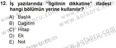 Mesleki Yazışmalar Dersi 2012 - 2013 Yılı (Final) Dönem Sonu Sınav Soruları 12. Soru