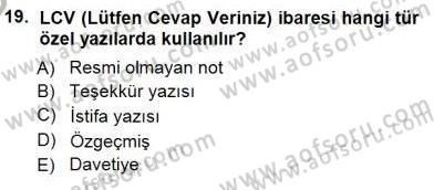 Mesleki Yazışmalar Dersi 2012 - 2013 Yılı (Final) Dönem Sonu Sınav Soruları 19. Soru