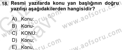 Mesleki Yazışmalar Dersi 2017 - 2018 Yılı (Vize) Ara Sınav Soruları 18. Soru