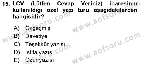Mesleki Yazışmalar Dersi 2017 - 2018 Yılı (Final) Dönem Sonu Sınav Soruları 15. Soru