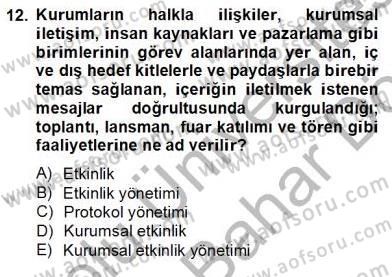 İş Ortamında Protokol Ve Davranış Kuralları Dersi 2012 - 2013 Yılı (Final) Dönem Sonu Sınavı 12. Soru